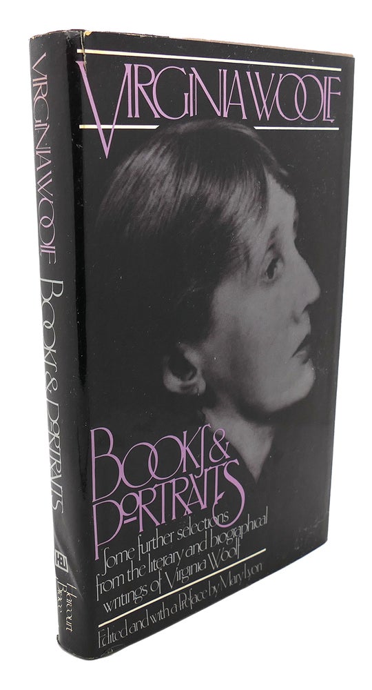 Item #94133 BOOKS AND PORTRAITS Some Further Selections from the Literary and Biographical Writings of Virginia Woolf. Virginia Woolf.