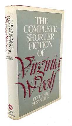 Item #94157 THE COMPLETE SHORTER FICTION OF VIRGINIA WOOLF. Virginia Woolf, Susan Dick