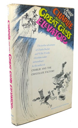 CHARLIE AND THE GREAT GLASS ELEVATOR : The Furhter Adventures of Charlie Bucket and Willy Wonka Chocolate - Maker Extraordinary