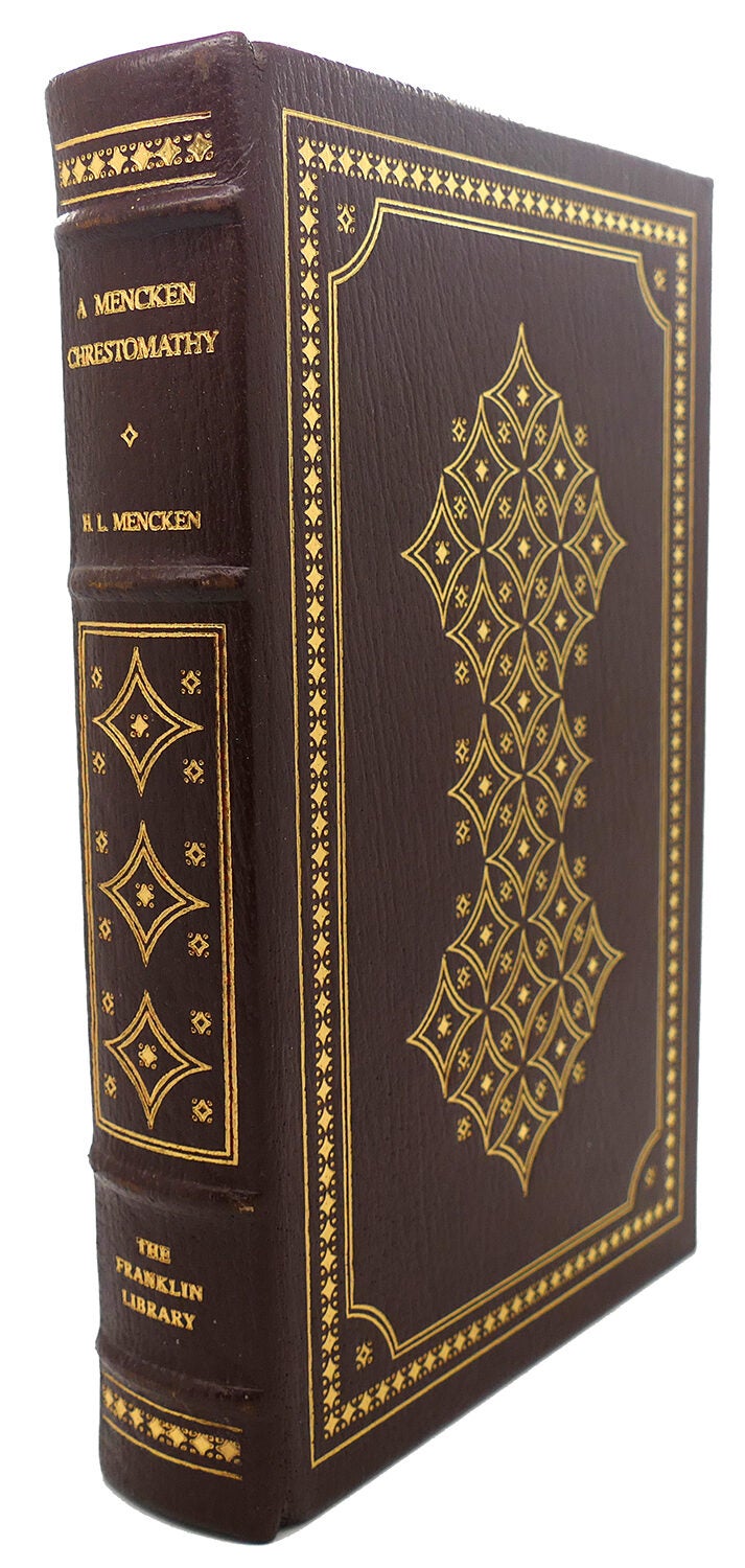 A MENCKEN CHRESTOMATHY Franklin Library | H. L. Mencken | First Edition ...