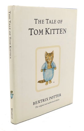 Item #94495 THE TALE OF TOM KITTEN. Beatrix Potter