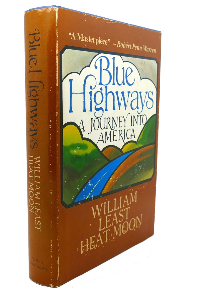 Item #94579 BLUE HIGHWAYS : A Journey into America. William Least Heat-Moon.