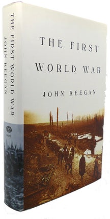 Item #94671 THE FIRST WORLD WAR. John Keegan