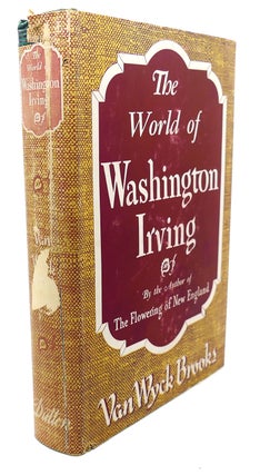 Item #94689 THE WORLD OF WASHINGTON IRVING. Van Wyck Brooks