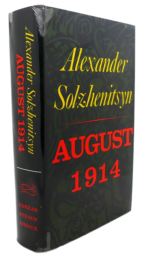 Item #94762 AUGUST 1914. Michael Glenny Alexander Solzhenitsyn.