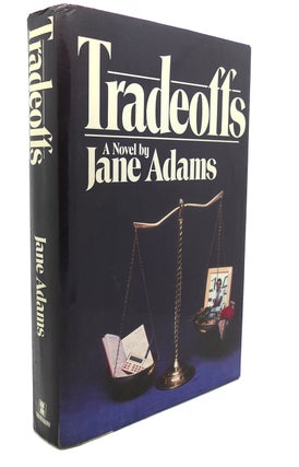 Item #94960 TRADEOFFS : A Novel. Jane Adams