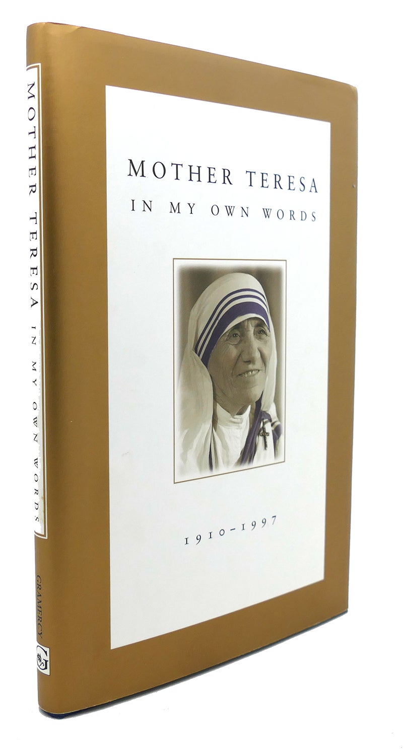 MOTHER TERESA : In My Own Words | Mother Teresa