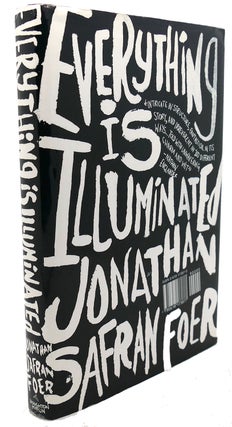 Item #95186 EVERYTHING IS ILLUMINATED : A Novel. Jonathan Safran Foer