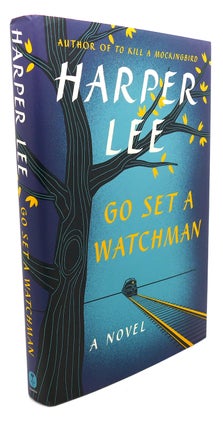 Item #95233 GO SET A WATCHMAN : A Novel. Harper Lee
