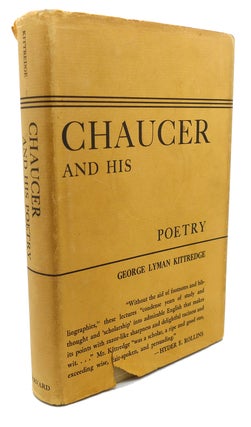 Item #95252 CHAUCER AND HIS POETRY. George Lyman Kittredge