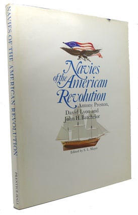Item #95338 NAVIES OF THE AMERICAN REVOLUTION. David Lyon Antony Preston, John H. Batchelor