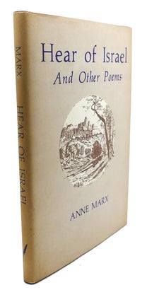 Item #95482 HEAR OF ISRAEL, AND OTHER POEMS. Anne Marx