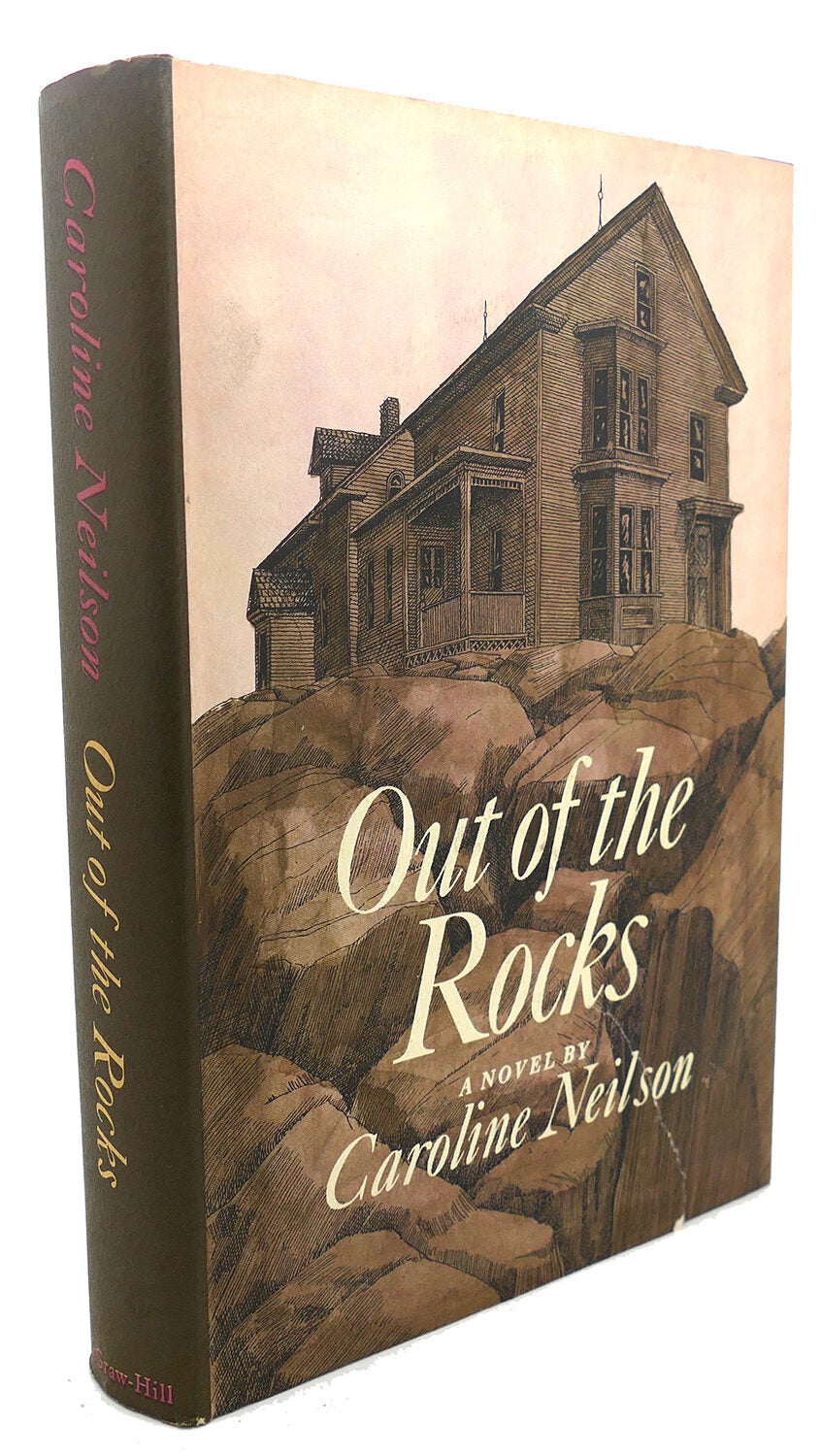 OUT OF THE ROCKS | Caroline Neilson | First Edition; First Printing