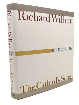 THE CATBIRD'S SONG : Prose Pieces 1963 - 1995