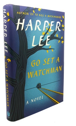 Item #95768 GO SET A WATCHMAN : A Novel. Harper Lee