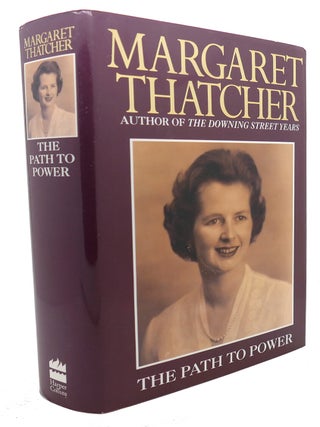 Item #95806 THE PATH TO POWER. Margaret Thatcher