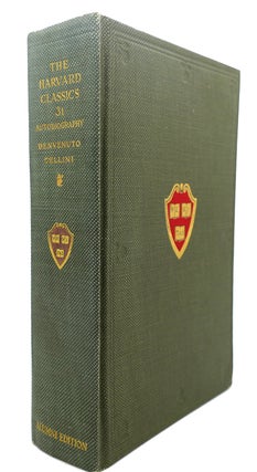 Item #95828 THE AUTOBIOGRAPHY OF BENVENUTO CELLINI. J. Addington Symonds Charles W. Eliot