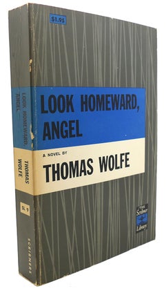 Item #95919 LOOK HOMEWARD, ANGEL : A Story of the Buried Life. Thomas Wolfe