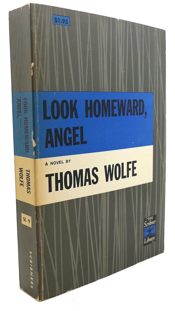 Item #95919 LOOK HOMEWARD, ANGEL : A Story of the Buried Life. Thomas Wolfe.