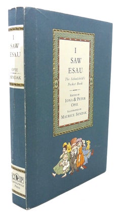 Item #96206 I SAW ESAU : The Schoolchild's Pocket Book. Peter Opie Iona Opie, Maurice Sendak