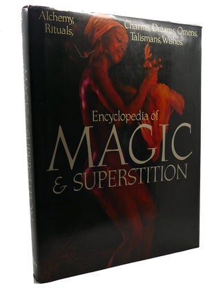 Item #96690 ENCYCLOPEDIA OF MAGIC & SUPERSTITION : Alchemy, Charms, Dreams, Omens, Rituals,...