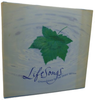 Item #96984 LIFE SONGS : Giving Voice to the Spirit Within