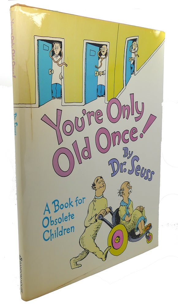 Item #97011 YOU'RE ONLY OLD ONCE! Dr. Seuss.