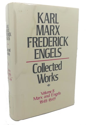 Item #97107 COLLECTED WORKS, VOLUME 8 : Marx and Engels, 1848 - 1849. Frederick Engels Karl Marx