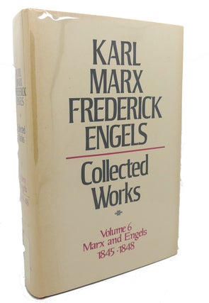 Item #97109 COLLECTED WORKS, VOLUME 6 : Marx and Engels, 1845 - 1848. Frederick Engels Karl Marx