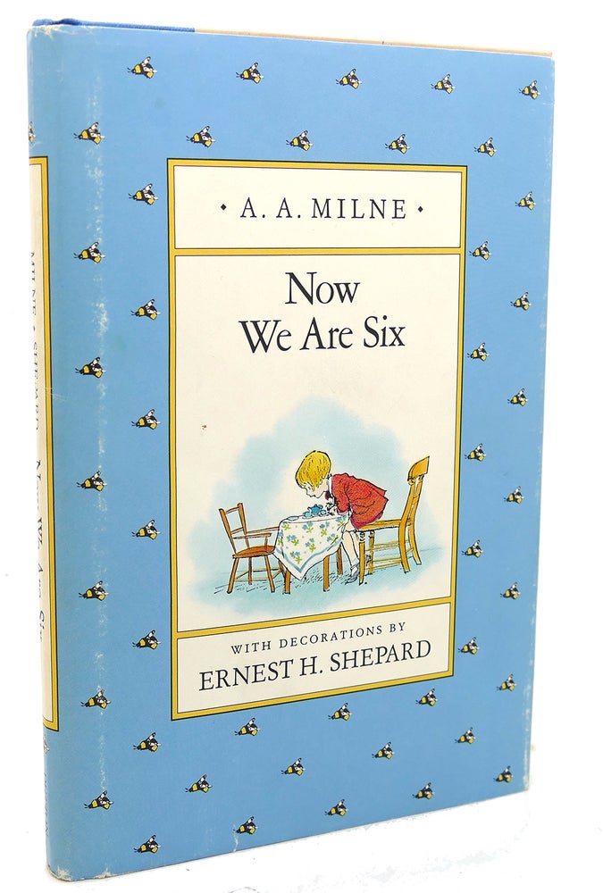 Item #97187 NOW WE ARE SIX. A. A. Milne.