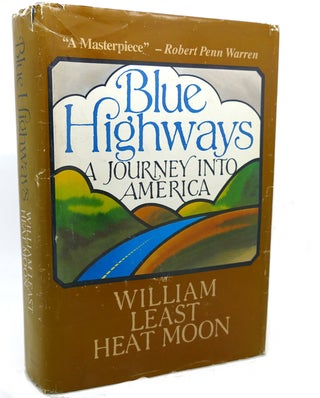 Item #97205 BLUE HIGHWAYS : A Journey Into America. William Least Heat-Moon
