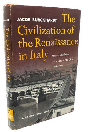 Item #97334 THE CIVILIZATION OF THE RENAISSANCE IN ITALY. Jacob Burckhardt