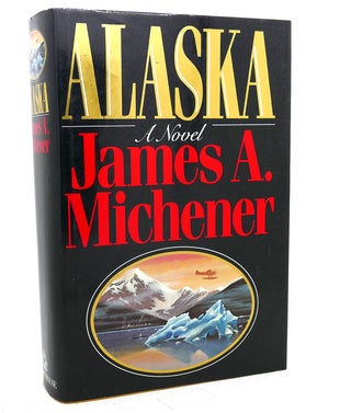 Item #97850 ALASKA. James A. Michener