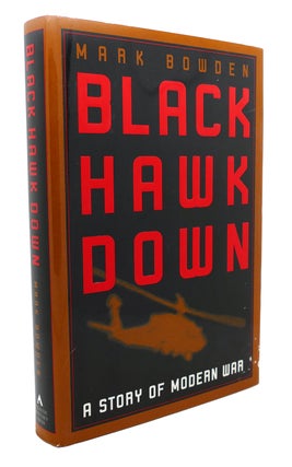 Item #98019 BLACK HAWK DOWN : A Story of Modern War. Mark Bowden