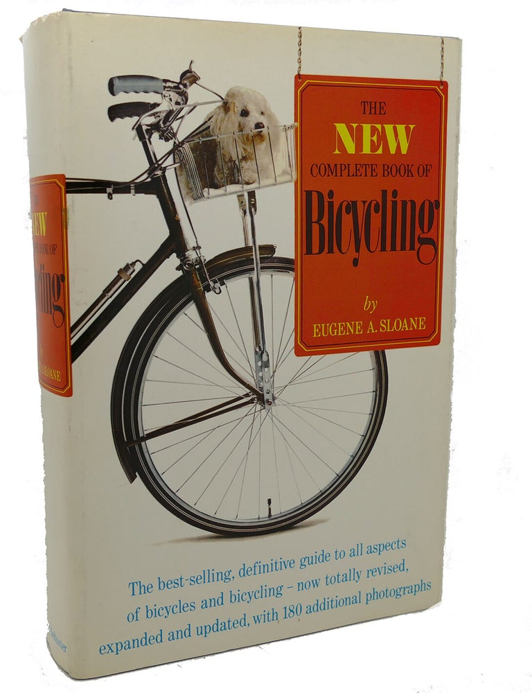 Item #98126 THE NEW COMPLETE BOOK OF BICYCLING. Eugene A. Sloane.