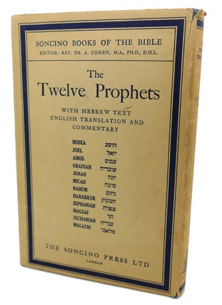 THE TWELVE PROPHETS, With Hebrew Text, English Translation, and Commentary