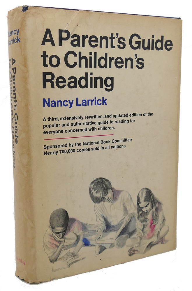 Item #99132 A PARENT'S GUIDE TO CHILDREN'S READING. Nancy Larrick.