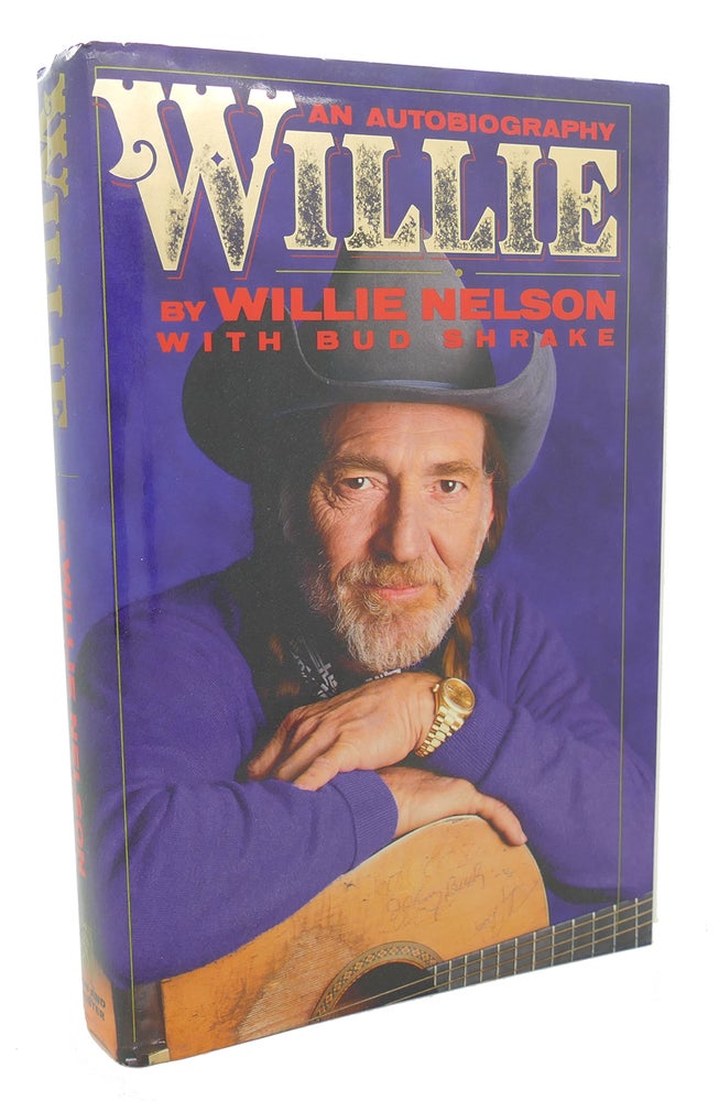 Item #99164 WILLIE : An Autobiography. Bud Shrake Willie Nelson.