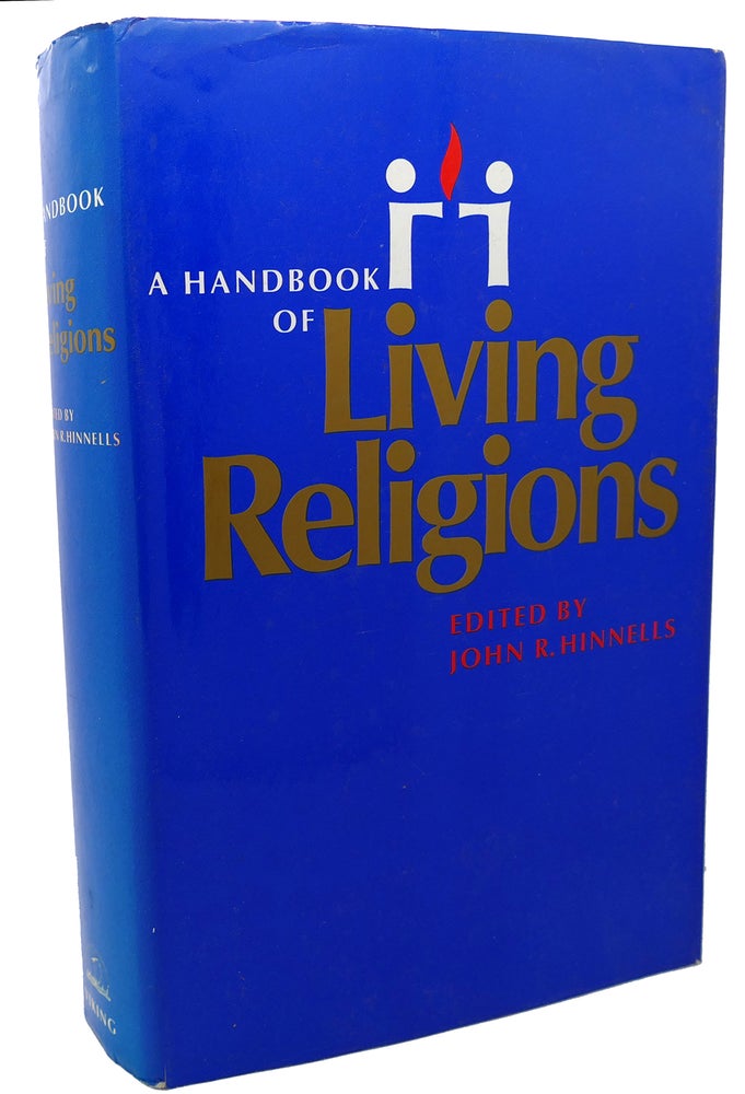 Item #99456 A HANDBOOK OF LIVING RELIGIONS. John R. Hinnells.