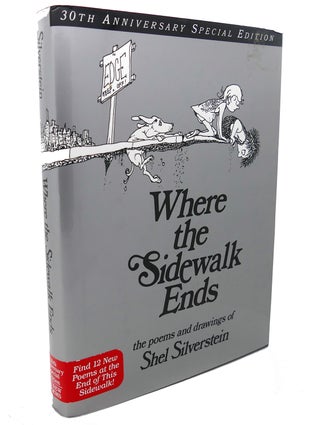 Item #99532 WHERE THE SIDEWALK ENDS, 30TH ANNIVERSARY : Poems and Drawings. Shel Silverstein
