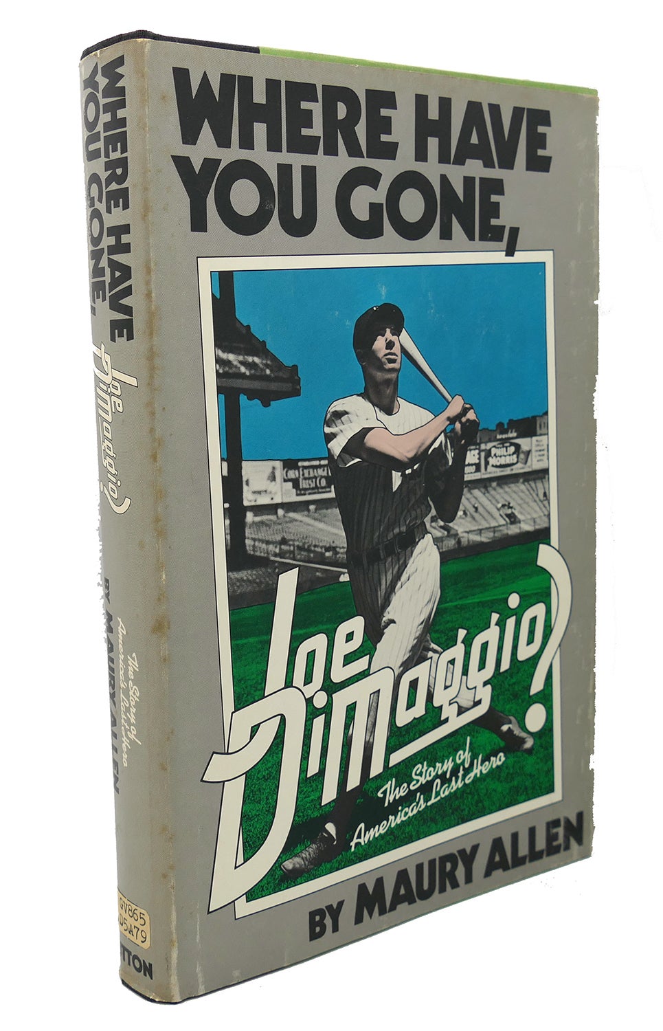 Where have you gone, Joe DiMaggio First Edition Signed