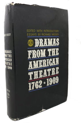 DRAMAS FROM THE AMERICAN THEATRE, 1762 - 1909, VOL. 1