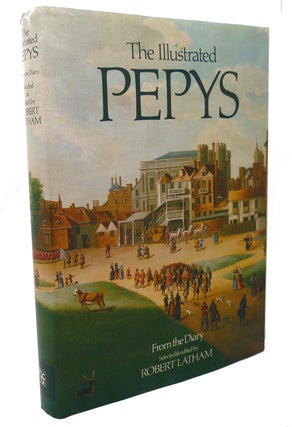 Item #99846 THE ILLUSTRATED PEPYS : Extracts from the Diary. Robert Latham