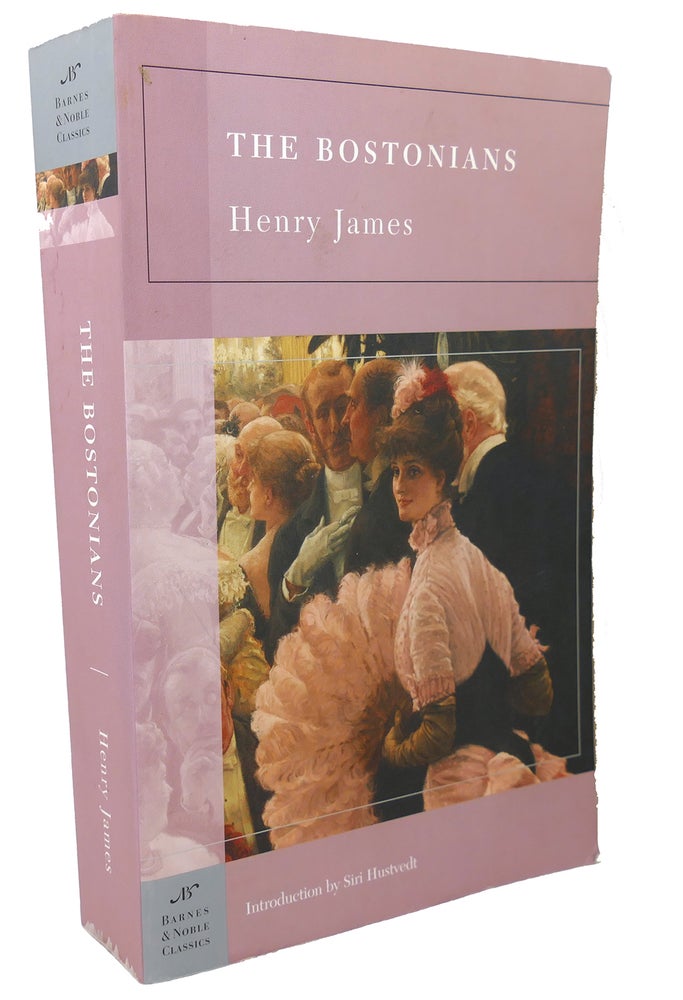 Item #99853 THE BOSTONIANS. Siri Hustvedt Henry James.