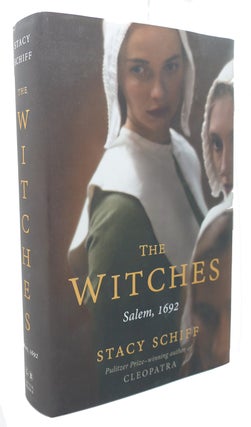 Item #99978 THE WITCHES : Salem, 1692. Stacy Schiff